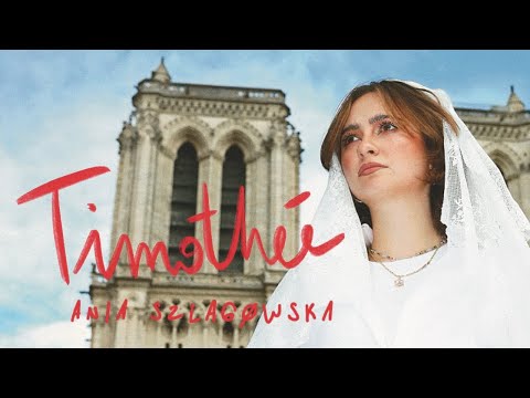 Ania Szlagowska - Timothée