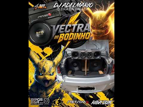 CD VECTRA DO BODINHO E CAIXA BOB DO DIGURU CRISTAIS PAULISTA SÃO PAULO DJ ADELMÁRIO O ZIKA DA BALADA