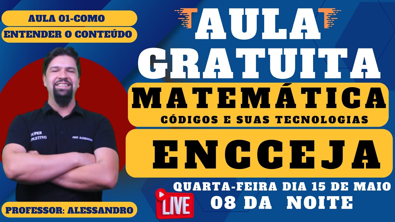 (AULA 01 GRÁTIS) - ENCCEJA 2024 - MATEMÁTICA - ENTENDA O CONTEÚDO DA PROVA