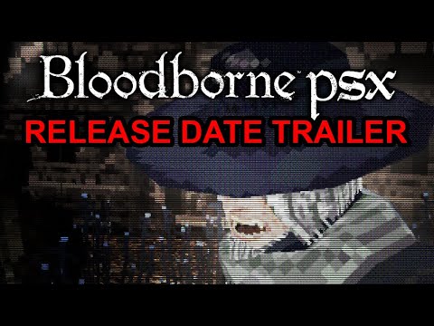 Release Date Trailer  de Bloodborne PSX