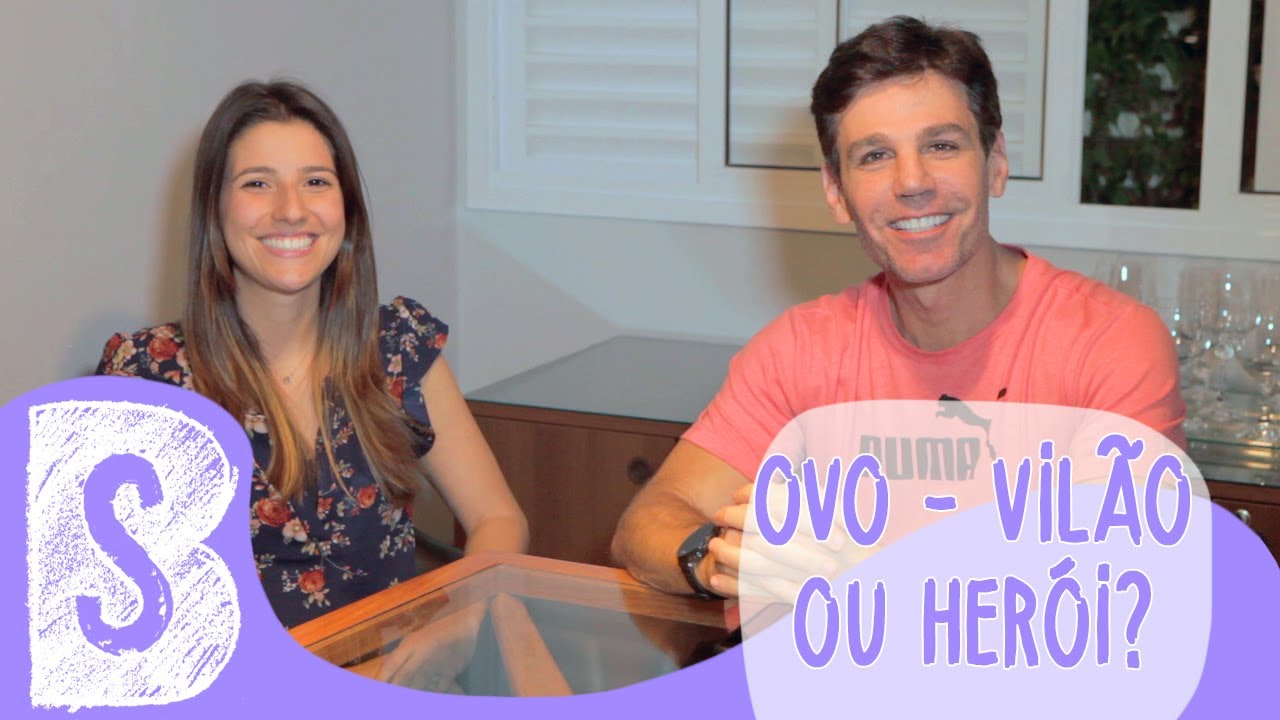 OVO - VILÃO OU HERÓI?