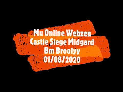 Mu Online Webzen - Castle Siege Midgard - BM Broolyy - 01/08/2020