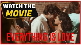 Everything is Love - Turkish Movie (English Subtit