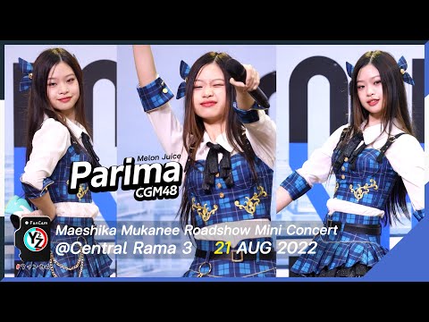 Parima CGM48 Fancam - Melon Juice | Maeshika Mukanee Roadshow Mini Concert @Central Rama 3 220821