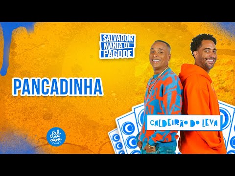Pancadinha | Caldeirão do Leva AO VIVO no Salvador Mania de Pagode | Salvador FM