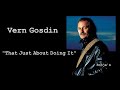 Vern Gosdin   ~ "That Just About Does It"