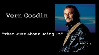 Vern Gosdin   ~ &quot;That Just About Does It&quot;
