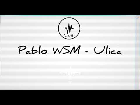 Pablo WSM - Ulica