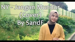 Download lagu NY (Nadia&Yoseph) - Jangan Mundur I By SandF Cover mp3