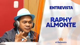 Entrevista a Raphy Almonte en El Mañanero
