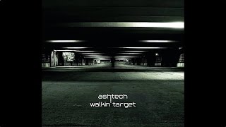 Ashtech - Walkin' Target (Full Album / Álbum Completo)