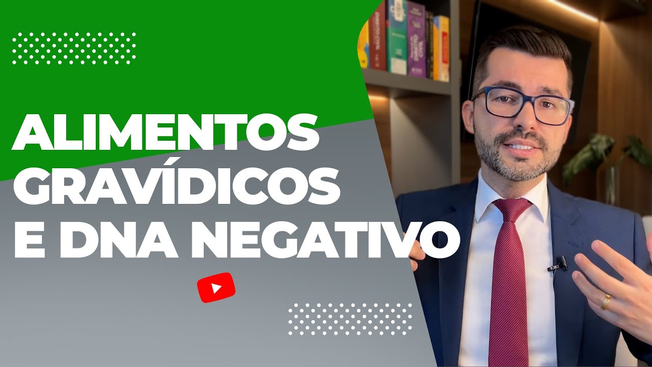 ALIMENTOS GRAVÍDICOS E DNA NEGATIVO: O QUE FAZER?