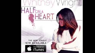 Half on a Heart- Whitney Wright