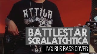 Incubus - Battlestar Scralatchtica - bass cover - Gbass (HD)