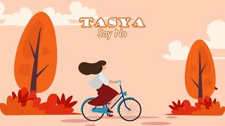 Download lagu Tasya - Say No mp3