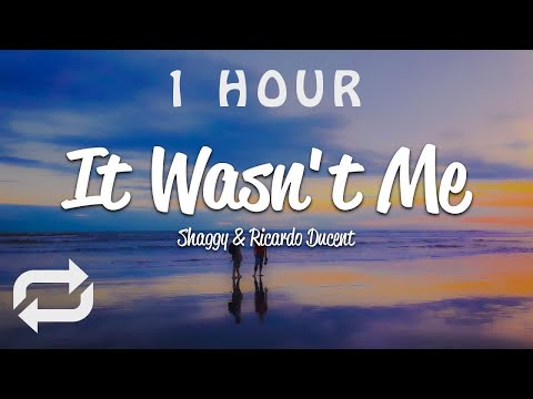 [1 HOUR 🕐 ] Shaggy - It Wasn't Me (Lyrics) ft Ricardo RikRok Ducent