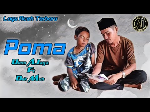 Qasidah Aceh Terpopuler 2021 - POMA - ULEM AJAYA FT DEKMUS (OFFICIAL MUSIK VIDEO )