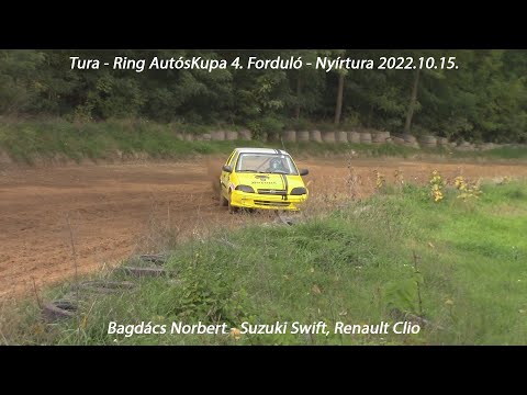Bagdács Norbert - Suzuki Swift, Renault Clio Tura - Ring AutósKupa 4. Forduló - Nyírtura 2022.10.15.