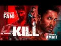 Kill 2023 Brutal Kill Movie Lakshya Raghav Juyal Tanya Maniktala New Viral Masterpiece