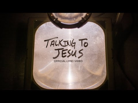 Talking To Jesus | Official Lyric Video | Elevation Worship & Maverick City