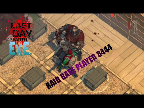 F**K WORK GO GAME....! | LAST DAY ON EARTH | RAID BASE PLAYER 8444