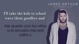 James Arthur - Say You Won't Let Go /Lyrics/ En ESPAÑOL