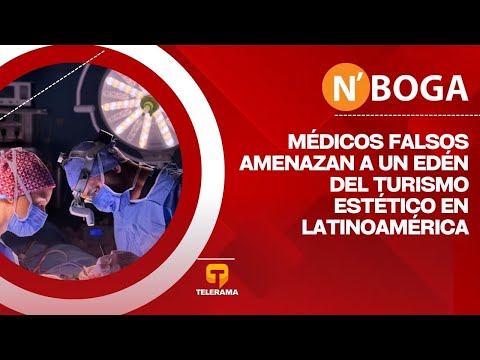 Médicos falsos amenazan a un Edén del turismo estético en Latinoamérica