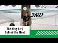 The King Air | Behind the Fleet