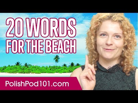 Learn the Top 20 Words You'll Need for the Beach in Polish