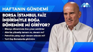 Haftanın Gündemi | Meksa Yatırım