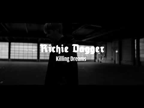 Richie Dagger - Killing Dreams (Official Video)
