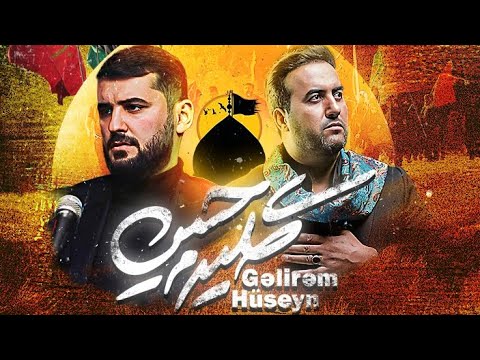 Şehruz Hebibi & Perviz Hüseyni- Gelirem Hüseyn (ə.s)|2024|