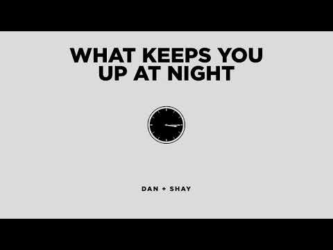 Dan + Shay - What Keeps You Up At Night (Official Audio)