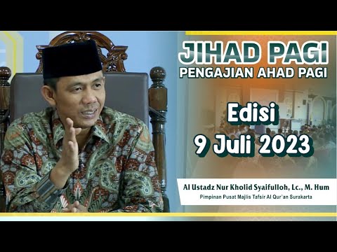 Jihad Pagi Edisi 9 Juli 2023