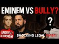 Eminem Vs The Bully A Legal Battle Like No Other