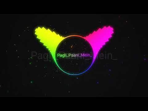 pagli paani mein, DJ remix song   ! ayush raj