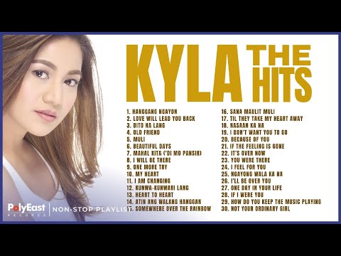 KYLA The Hits | Non-Stop Playlist