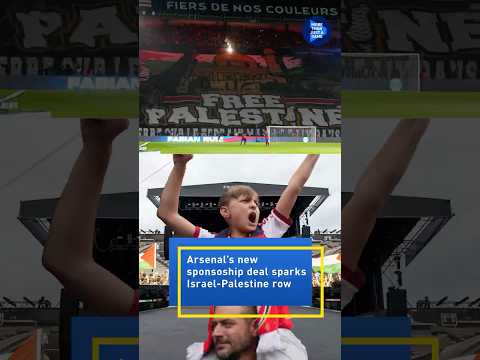 Arsenal's sponsorship deal sparks Israel-Palestine row