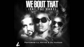 Bow Wow feat. Lil Wayne &amp; DJ Khaled - We Bout That (Eat The Cake)