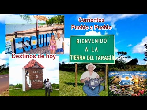 Corrientes Pueblo a Pueblo , Esquina y Sauce