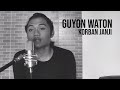 KORBAN JANJI - GUYON WATON (Cover by Geraldo Rico)
