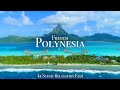 French Polynesia 4K Scenic Relaxation Film With Calming Music