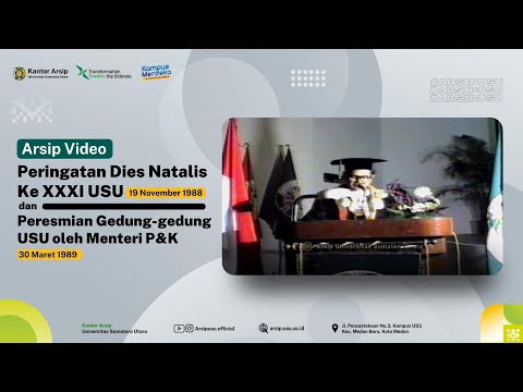 Peringatan Dies Natalis Ke XXXI Universitas Sumatera Utara & Peresmian Gedung-Gedung USU 1989