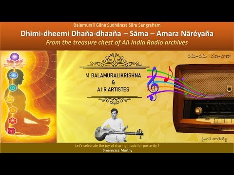 Dhimi-dheemi Dhana-dhaana - Rāga Sāma - Amara Nareyana - AIR - M Balamuralikrishna