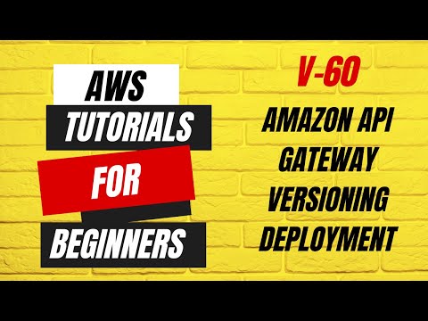 Amazon API Gateway Versioning Deployment Strategies Overview