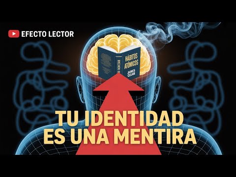 Por qué tus hábitos no funcionan (La cruda verdad de James Clear)