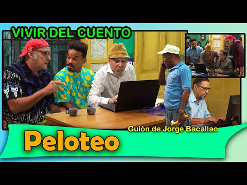 Vivir del Cuento “PELOTEO” (Estreno 8 noviembre 2021) (Pánfilo humor cubano)