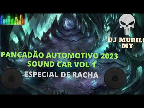 PANCADÃO AUTOMOTIVO SOUND CAR VOL 1 DJ MURILO MT ESPECIAL DE RACHA