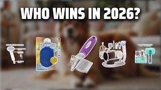 The Top 5 Best Dog Brushes in 2026 - Must Watch Before Buyin