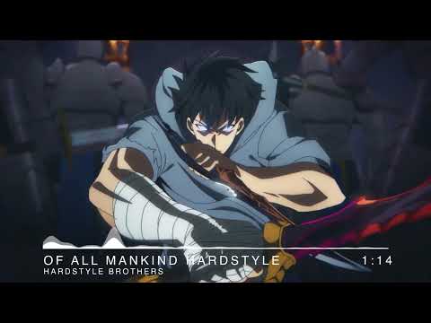 "Of All Mankind" - [Solo Leveling Hardstyle] - {ANIZYZ x Mqx - Broken Heart}